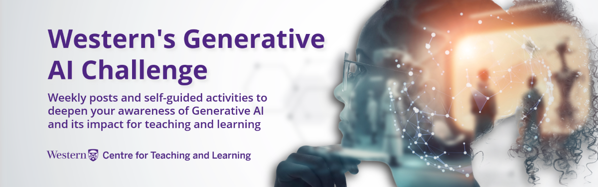 Western's Generative AI Challenge: weekly posts and self-guided activities to deepen your awareness of Generative AI and its impact for teaching and learning.