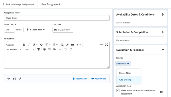 The new assignment tab in Owl Brightspace, with the ‘Evaluation & Feedback’ drop down menu open and ‘Add Rubric’ highlighted and a drop down menu below with ‘Add Existing’ highlighted